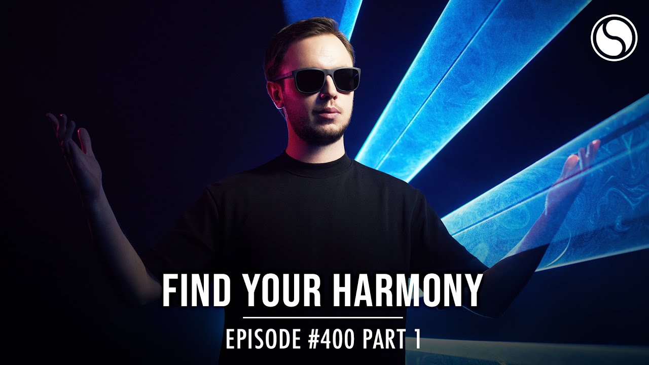 Find Your Harmony Radioshow 400 (Part 1)