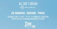 Lee Burridge - Live @ All Day I Dream Off Barcelona - 17 June 2017