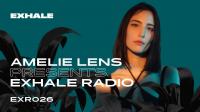 Amelie Lens - EXHALE Radio 026 - 10 October 2022