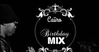 Caiiro - Birthday Mix - 01 July 2021