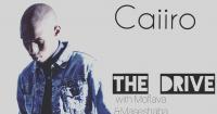 Caiiro - The Drive (MetroFM) - 07 November 2018