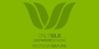 Da Funk - Only Silk 221:Deep Sessions - 14 January 2019