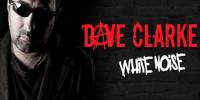 Dave Clarke - White Noise 718 - 07 October 2019