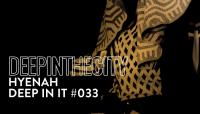 Hyenah - Deep In It 033 - 19 September 2021