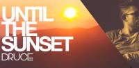 Druce - Until The Sunset 144 - 17 April 2023