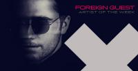 Foreign Guest  - Artist Of The Week (Frisky Radio) - 07 June 2016