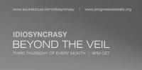 Idiosyncrasy - Beyond The Veil - 16 February 2017