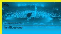 Ilan Bluestone - Anjunabeats Worldwide 700 - 02 November 2020