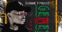 Isonic T - Isonic World (ft PrinceB) - 25 August 2022