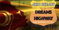 Javi Deejay - Dreams Highway  - 03 January 2017
