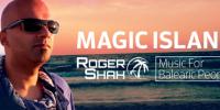 Roger Shah - Magic Island - Music for Balearic People Episode 402 - 30 January 2016