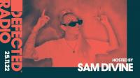 Sam Divine - Defected Radio Show 337 - 25 November 2022