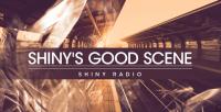 Shiny Radio - Good Scene Radio Show 046 - 28 June 2019