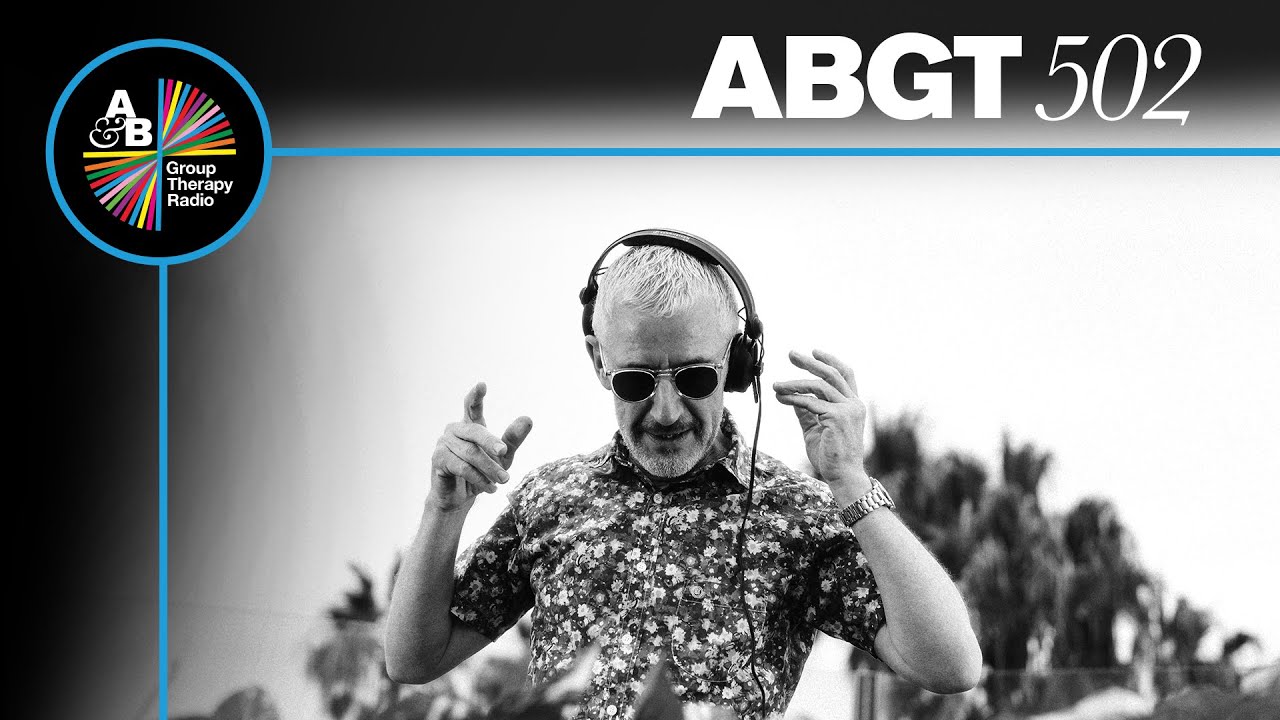 Above & Beyond - Group Therapy ABGT 502 - 28 October 2022