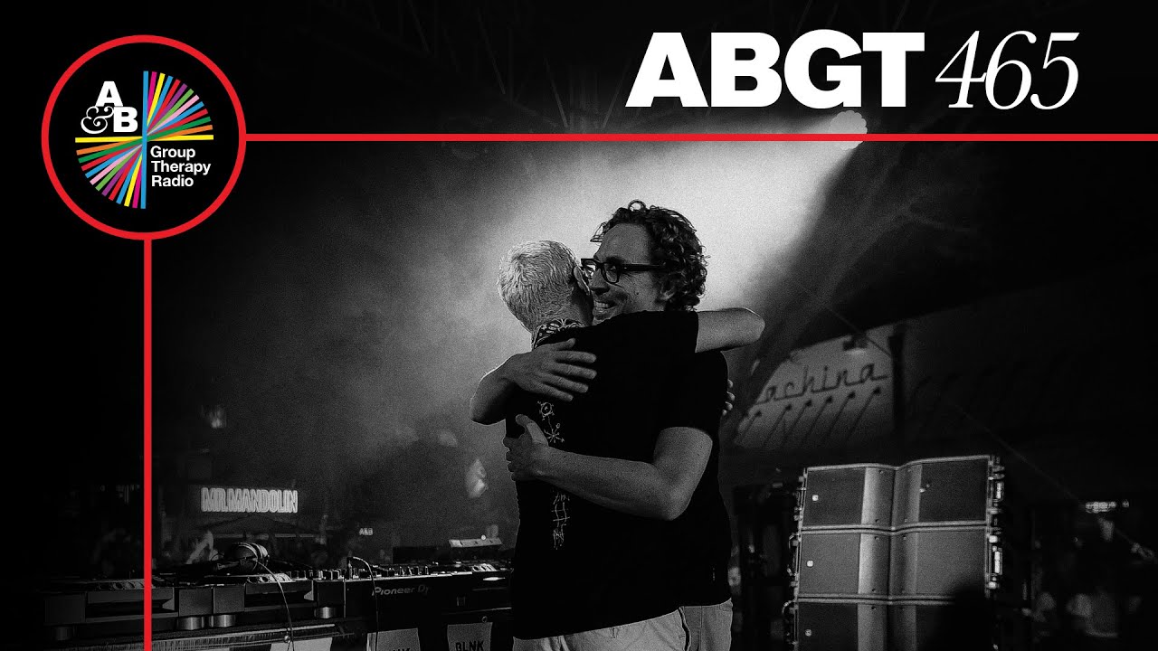 Above & Beyond - Group Therapy ABGT 465 - 17 December 2021