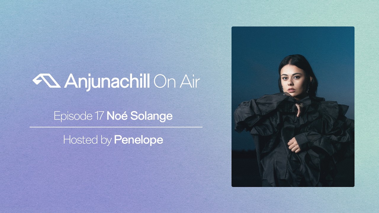 Anjunachill On Air 17
