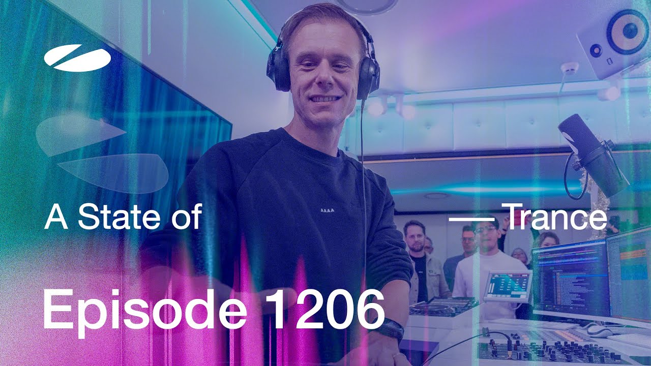 Armin van Buuren & Ruben De Ronde & Ferry Corsten - A State Of Trance ASOT 1206