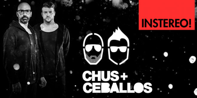 Chus & Ceballos - InStereo! 222 - 10 November 2017