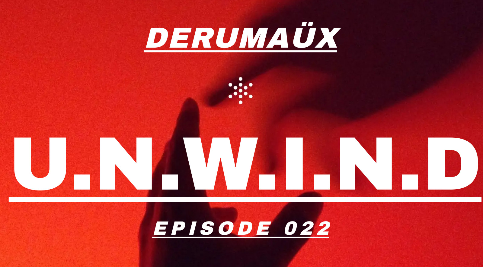 Derumaüx - U.N.W.I.N.D 022 - 14 April 2024