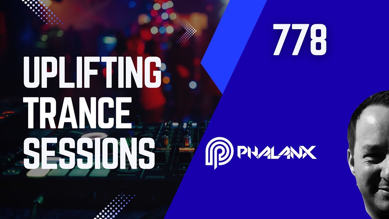 DJ Phalanx - Uplifting Trance Sessions 778 2025