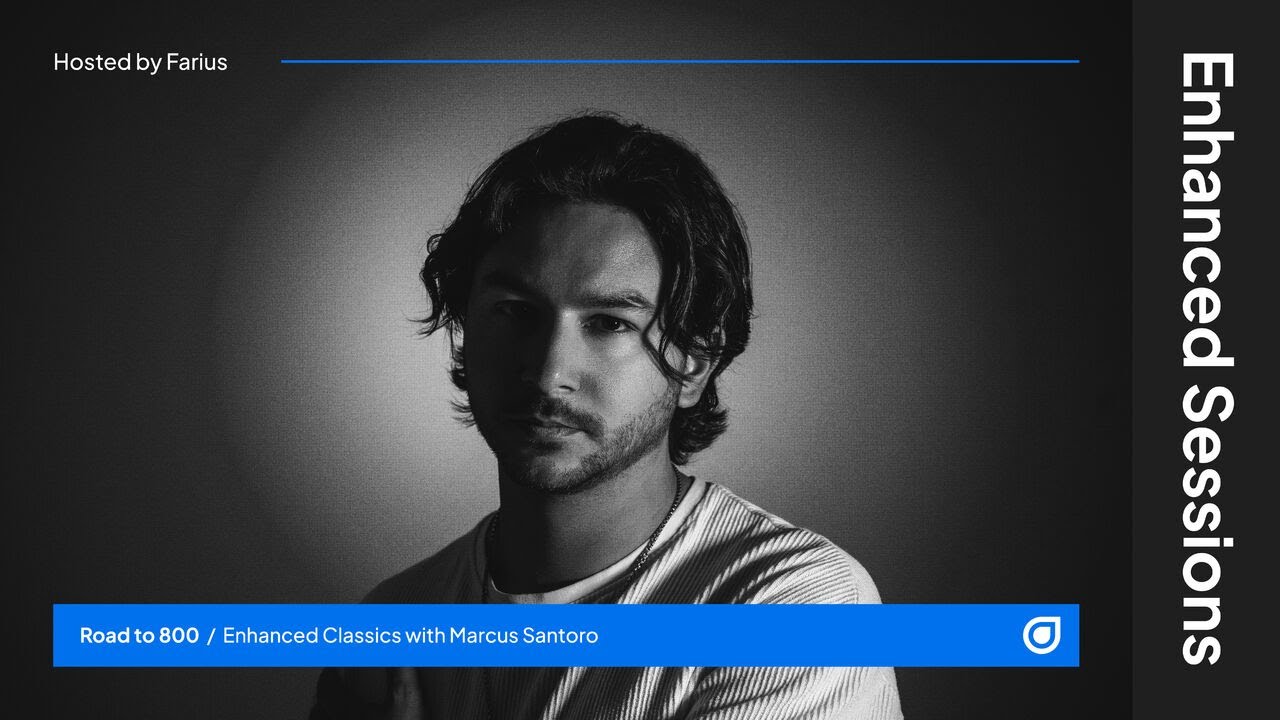Farius - Enhanced Sessions Road to 800 (Enhanced Classics with Marcus Santoro) - 16 May 2025