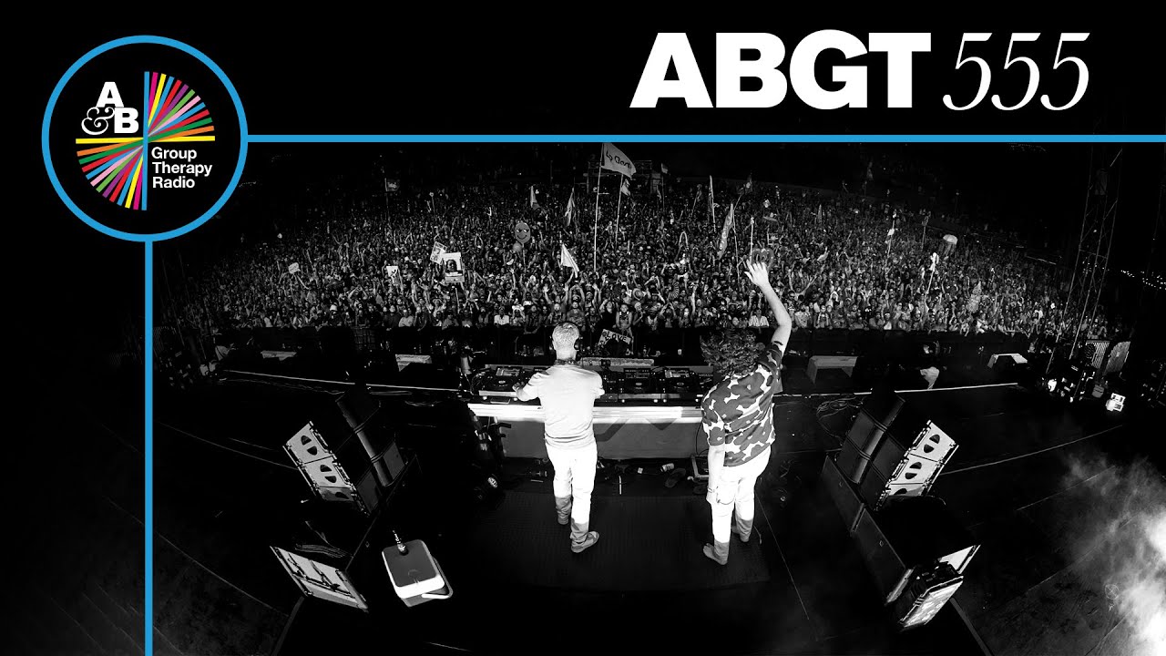 Above & Beyond - Group Therapy ABGT 555 - 17 November 2023