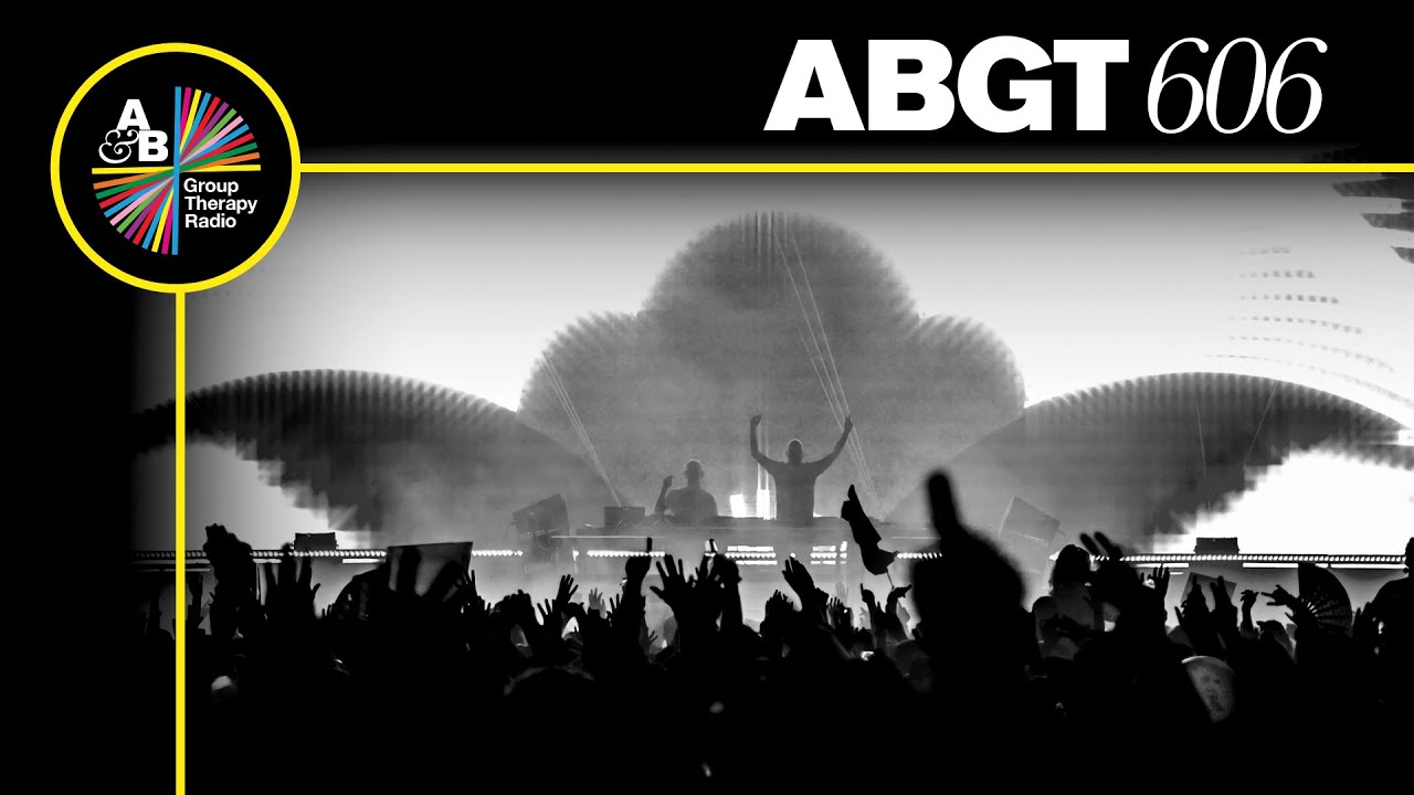 Above & Beyond & Dirty Vegas - Group Therapy ABGT 606