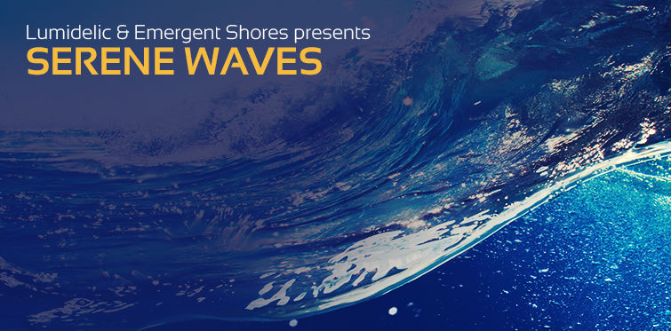 Lumidelic - Serene Waves 045 - 17 March 2021