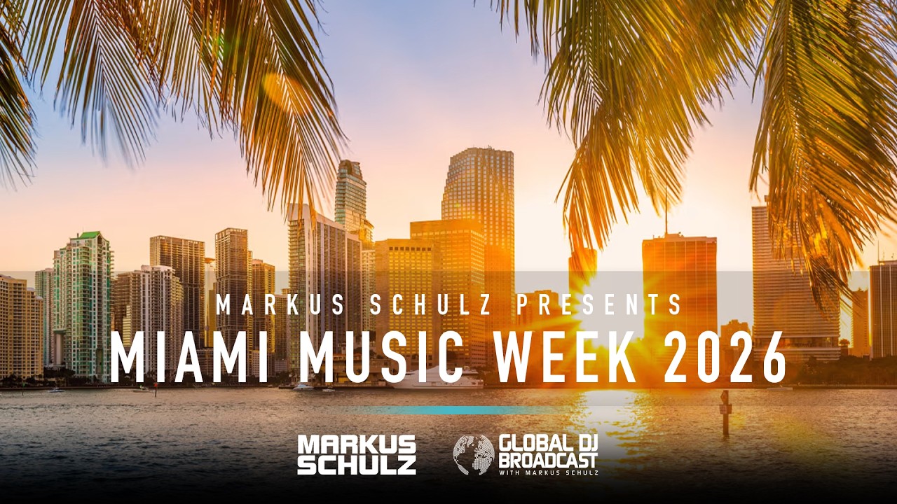 Global DJ Broadcast (Miami Music Week Edition)