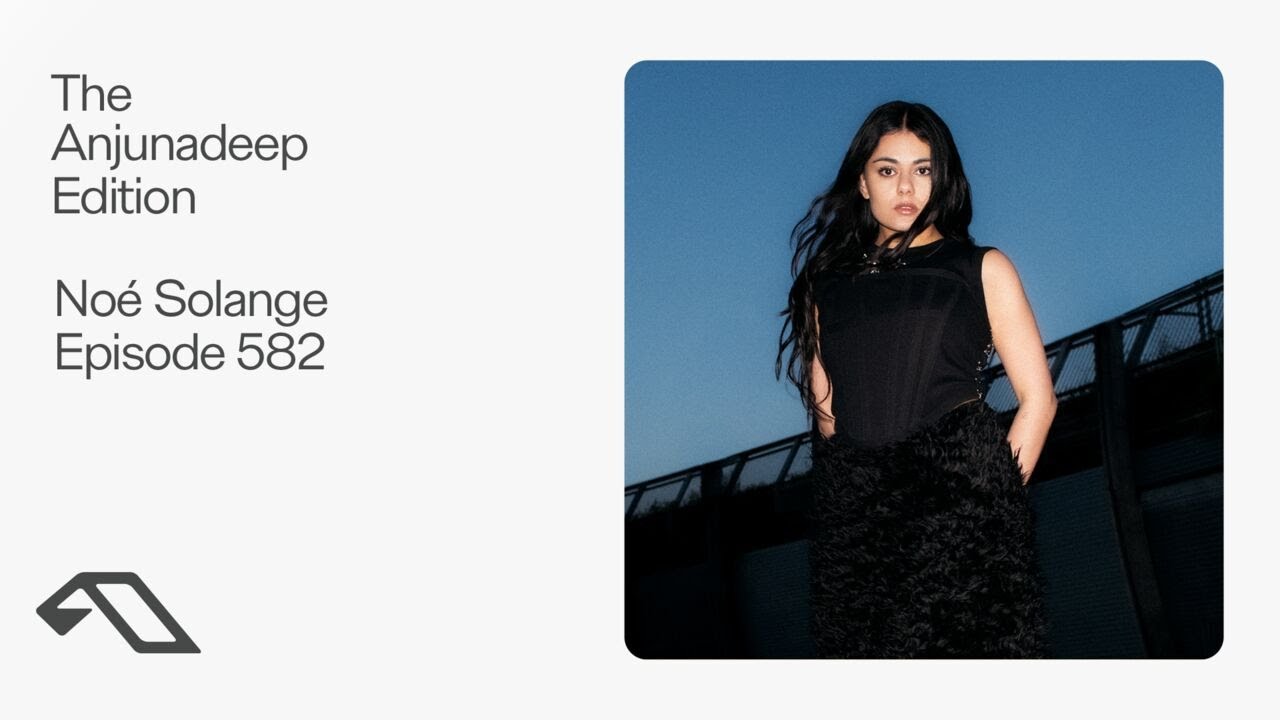 The Anjunadeep Edition 582