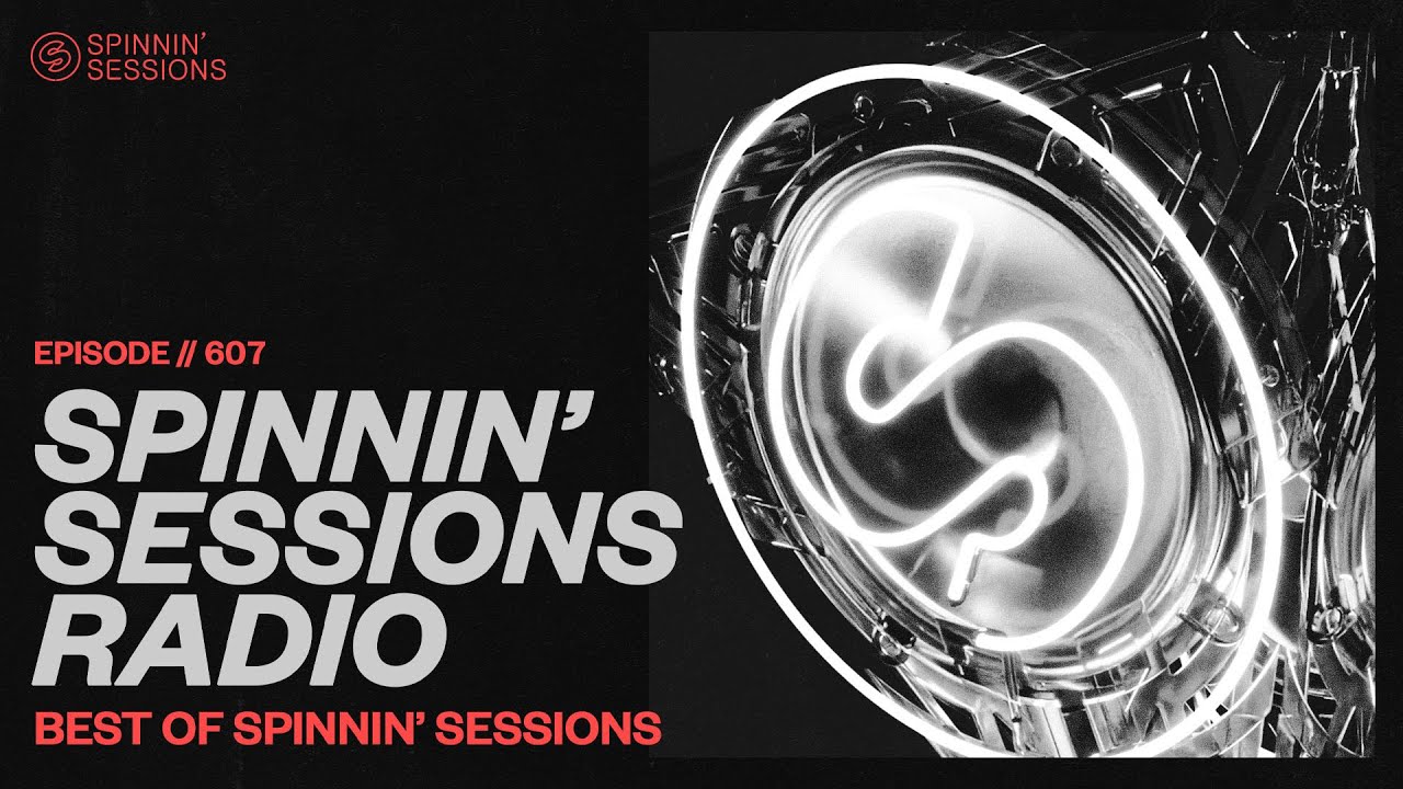 Spinnin Records - Spinnin' Sessions 607 (Best Of Spinnin' Sessions) (26 December 2024)