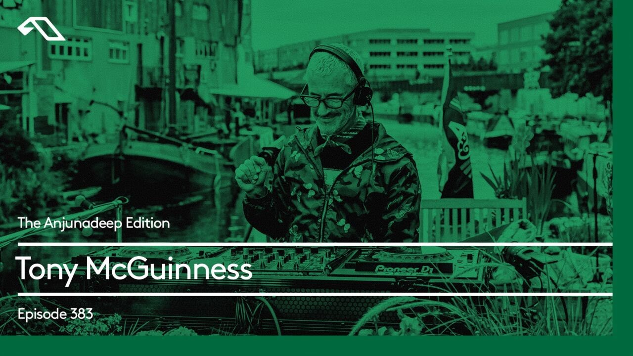 Tony McGuinness - The Anjunadeep Edition 383 - 20 January 2022