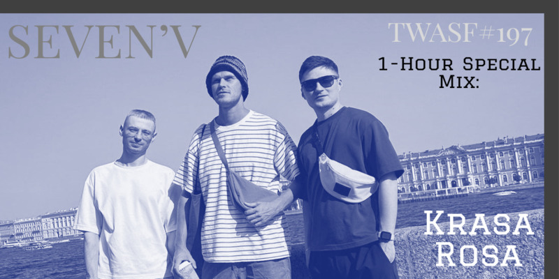 Seven'V - The World Around Seven Five 197 (1-Hour Special Mix Krasa Rosa) - 22 June 2024