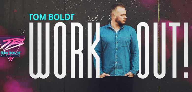 Tom Boldt - Work Out! 131 - 24 May 2022