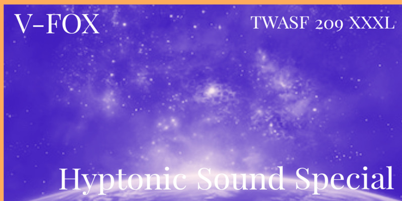 V-FOX - The World Around Seven Five 209 XXXL (Hyptonic Sound Special)  - 19 September 2024