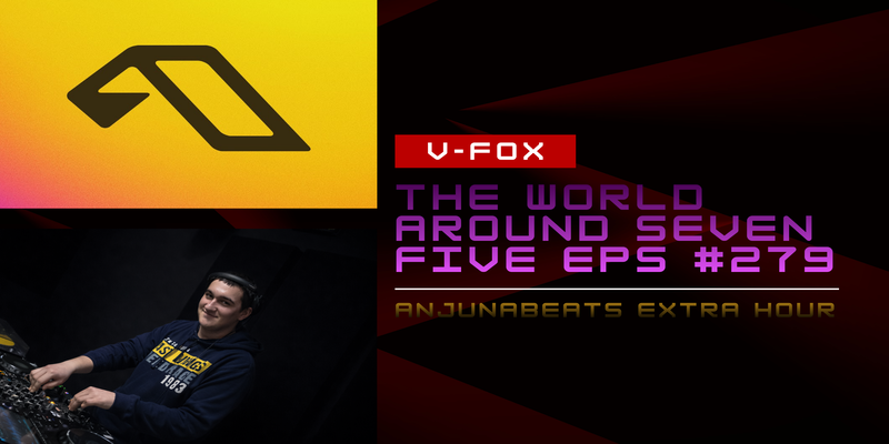 The World Around Seven Five 279 (Anjunabeats Extra Hour)