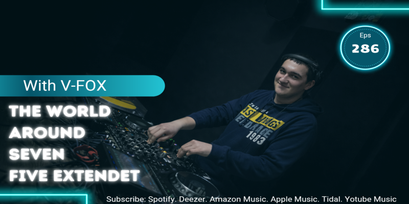 The World Around Seven Five Extendet Episode 286