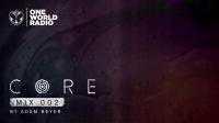 Adam Beyer - One World Radio CORE Mix 002 - 10 March 2021