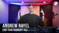 Andrew Rayel - Find Your Harmony Radioshow 453