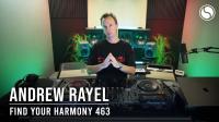 Andrew Rayel - Find Your Harmony Radioshow 463