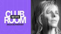 Anja Schneider - Club Room 372