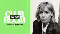 Anja Schneider - Club Room 409