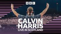 Calvin Harris - Live from Scotland