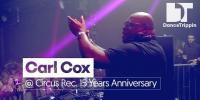 Carl Cox - Live @ Circus Records 15 Years Anniversary, Liverpool (UK) - 23 October 2017
