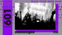 Cosmic Gate - Wake Your Mind Episode 601