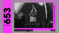 Cosmic Gate - Wake Your Mind Episode 653