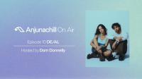 DEAL - Anjunachill On Air 010