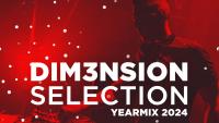 DIM3NSION - DIM3NSION Selection Yearmix 2024