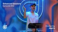 PARTS & Matt Fax - Enhanced Sessions 842