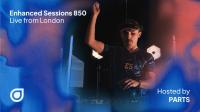 PARTS & Dan Stone & Amy Wiles - Enhanced Sessions 850 (Live From Proposition Studios)
